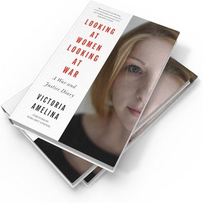 Книга Looking at Women, Looking at War Вікторії Амеліної Книга Looking at Women, Looking at War Вікторії Амеліної