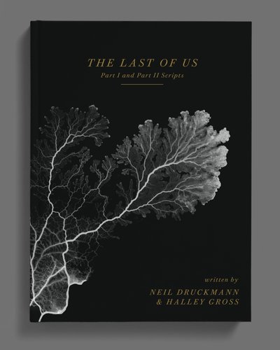 Видання The Last of Us: Part I and Part II Scripts Видання The Last of Us: Part I and Part II Scripts