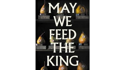 May we feed the king
